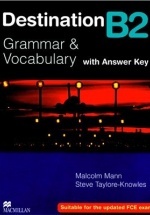 MacMillan Destination B2 Grammar and Vocabulary with Answer key - Мальколм Манн, Стив Тейлор-Ноулз