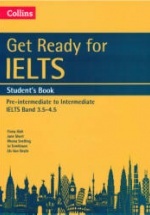 Get Ready for IELTS. Student’s Book. WorkBook - HarperCollins
